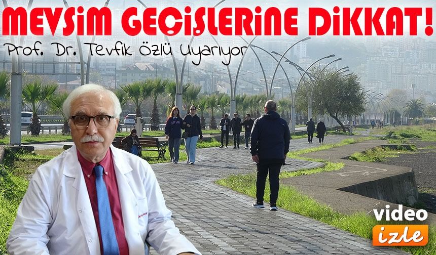 Mevsim Geçişlerinde Enfeksiyon Riski Artıyor: Uzmanlardan Önemli Uyarılar