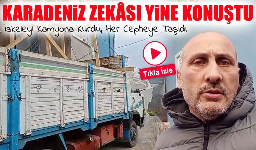 Karadeniz Zekâsı Yine Konuştu: İskeleyi Kamyon Kasasına Kurdu, Bina Boyasını Tek Başına Bitirdi