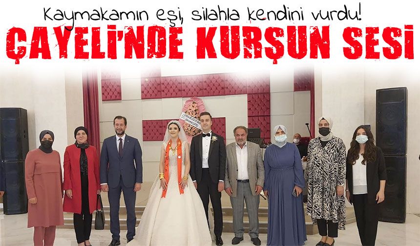 Kaymakamın eşi evde silahla yaralandı: Çayeli’nde paniğe neden olan kurşun sesi