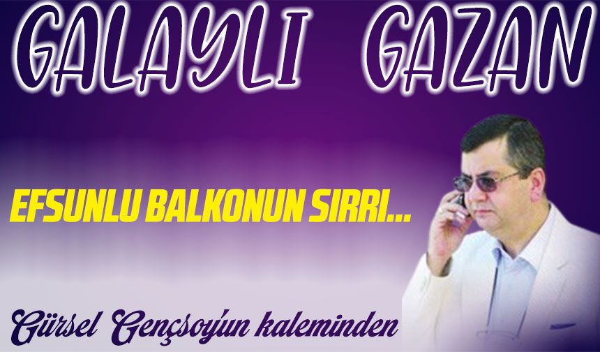 Efsunlu Balkonun Sırrı…