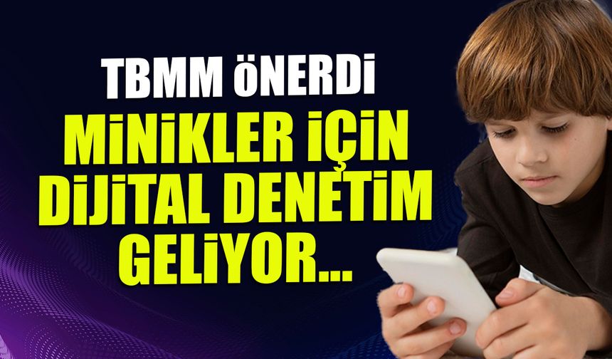 Çocuklar için Dijital Denetim Geliyor! TBMM'de Komisyon Önerdi...