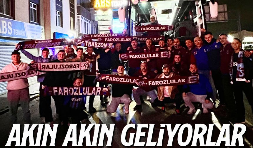 Trabzonspor–Beşiktaş maçı öncesi şehir dışından taraftar akını