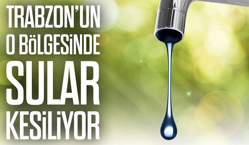 Trabzon’da Gün Ortasında Kesinti: Kaşüstü Mahallesi Susuz Kaldı