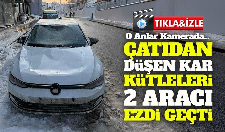 Bayburt’ta Çatıdan Düşen Kar Aracı Hurdaya Çevirdi: O Anlar Kamerada