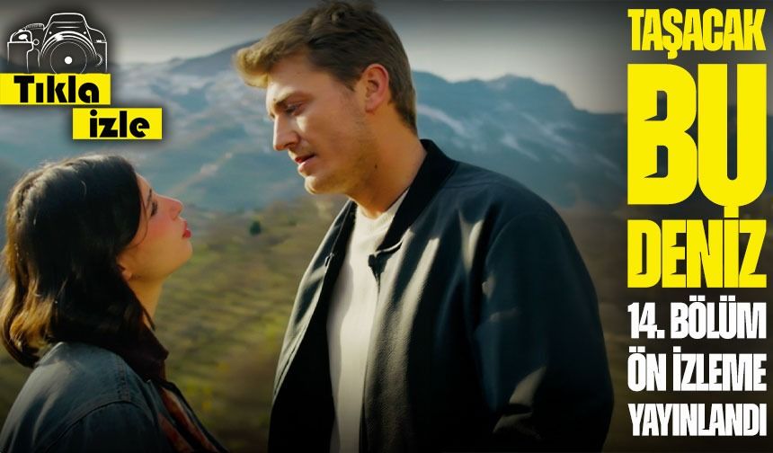 Taşacak Bu Deniz 14. Bölüm Ön İzleme Yayınlandı: İso ve Fadime’nin Evliliğinde Sır Perdesi Aralanıyor