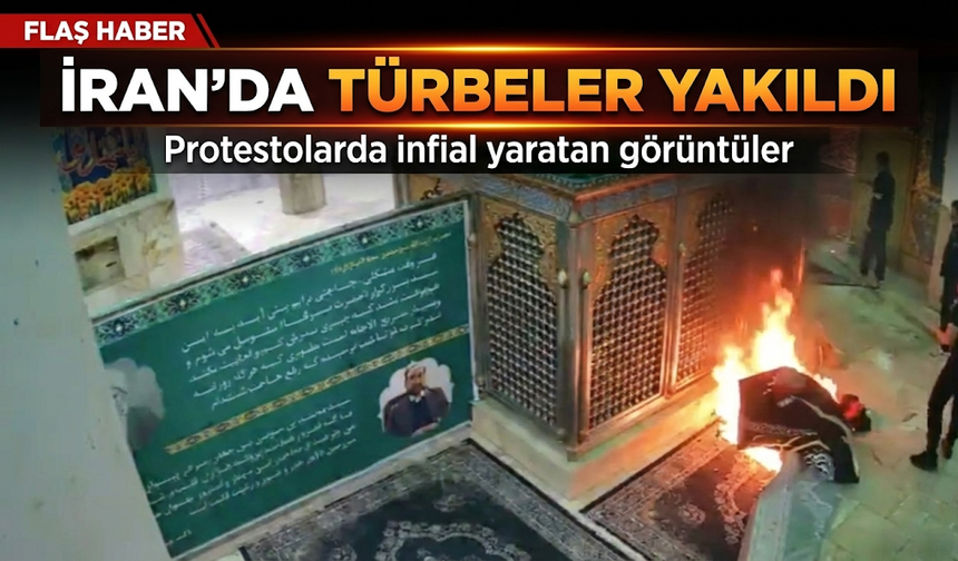 İran'da türbeler yakıldı: Protestolarda infial yaratan görüntüler