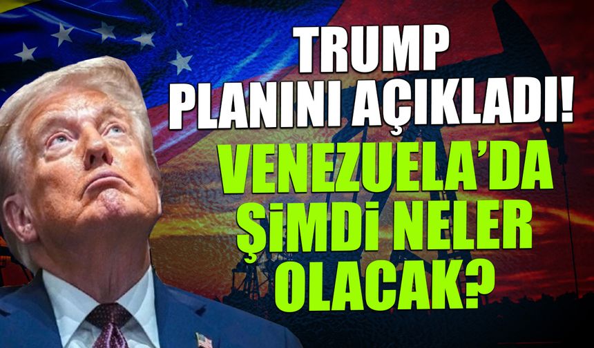 Venezuela'da Şimdi Neler Olacak? Trump Planını Açıkladı...