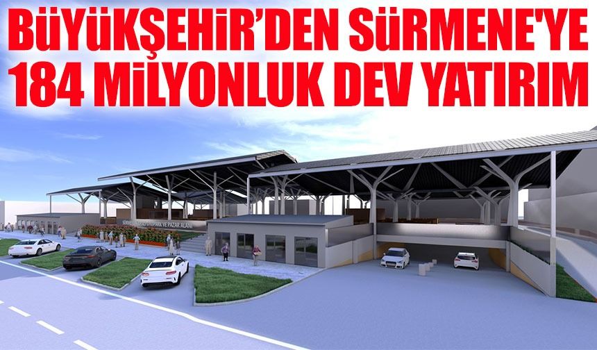 Trabzon Büyükşehir’den Sürmene’ye 184 Milyon TL’lik Pazar Yeri ve Otopark Projesi