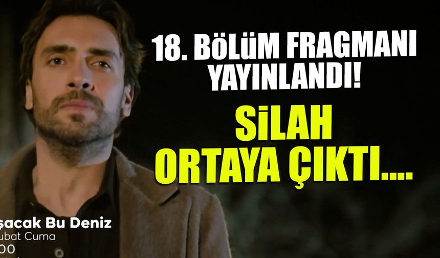 Taşacak Bu Deniz 18. Bölüm Fragmanı! İzleyici "Yeter Artık" Dedi!