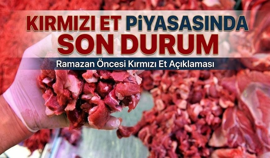 Kırmızı Et Piyasasında Son Durum: UKON’dan Arz ve Fiyat Değerlendirmesi