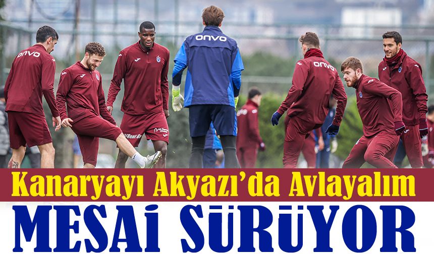 Trabzonspor’da Fenerbahçe Mesaisi Sürüyor