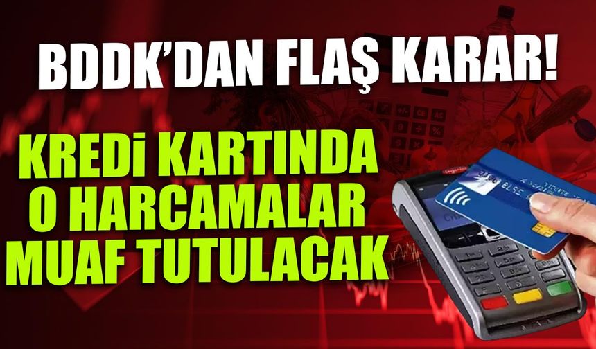 BDDK’dan kredi kartı limitlerinde kritik adım: Eğitim ve sağlık harcamalarına muafiyet