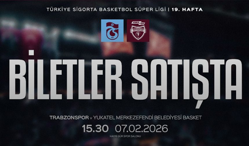 Trabzonspor Basketbol’da Merkezefendi Mesaisi Başladı: Biletler Satışta