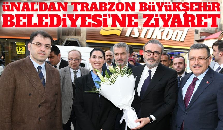 Mahir Ünal Trabzon Büyükşehir Belediyesi’nde Projeleri Değerlendirdi