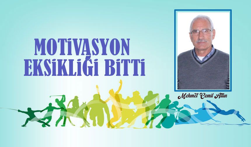 Motivasyon Eksikliği Bitti