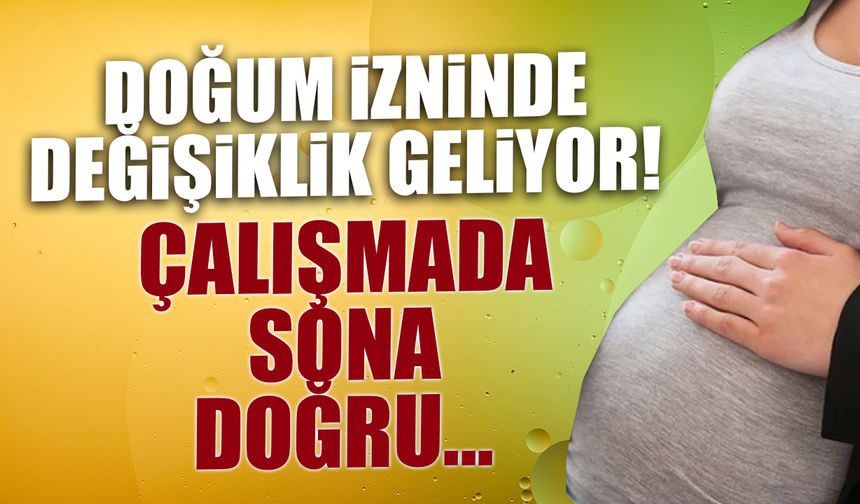 Doğum İzninde Değişiklik Geliyor! Çalışmada Sona Gelindi...