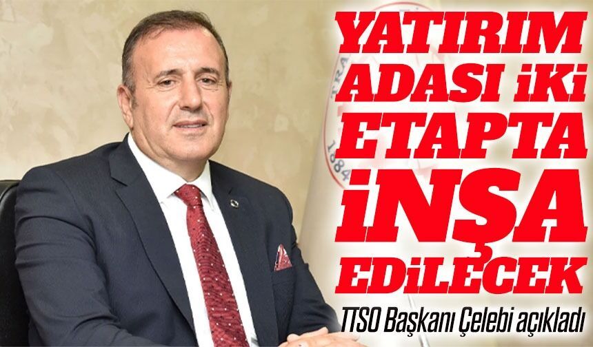 TTSO Başkanı Erkut Çelebi Açıkladı: Meclis ve Bakanlık Onayının Ardından Kazma Vurulacak