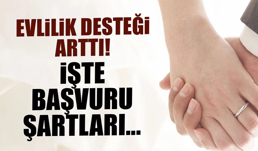Evlilik Desteği Arttı! İşte Başvuru Şartları...