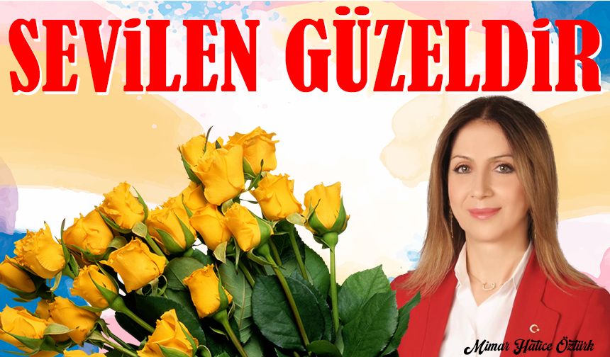 Sevilen Güzeldir