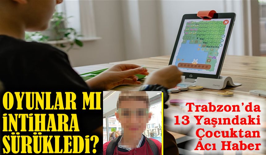 Trabzon’da 13 Yaşındaki Çocuktan Acı Haber