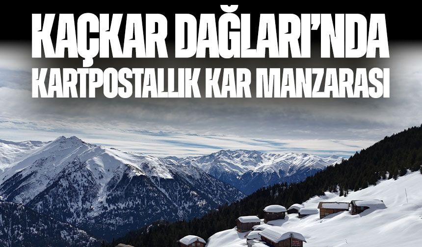 Kaçkar Dağları’nda Kartpostallık Kar Manzarası
