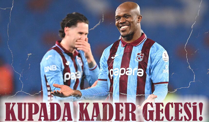 Kupada Kader Gecesi! Trabzonspor’un Gözü Başakşehir Maçında
