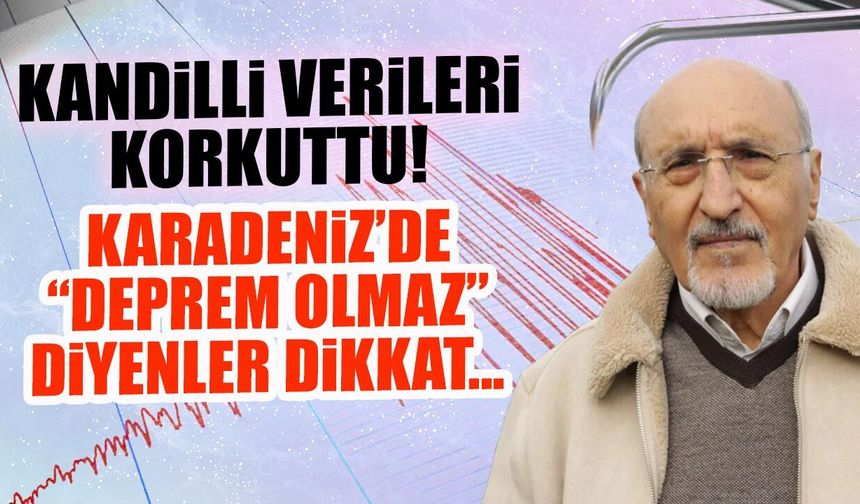 Karadeniz'de 'Deprem Olmaz' Diyenler Dikkat: Kandilli Verileri Korkuttu!