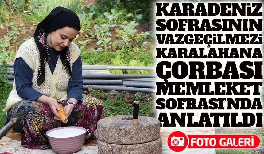 Karadeniz Sofralarının Vazgeçilmezi Karalahana Çorbası Memleket Sofrası’nda Anlatıldı