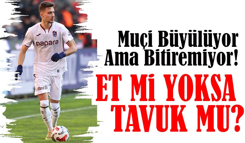 Muçi Büyülüyor Ama Bitiremiyor! Fırtına’nın Süper Starı Yine Saç Baş Yoldurdu