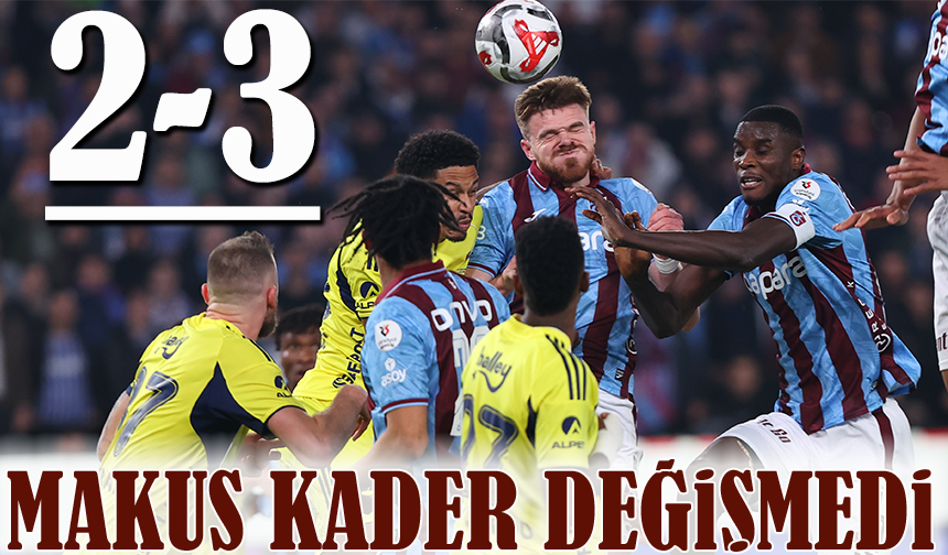 Makus Kader Değişmedi! Trabzonspor Derbide Yıkıldı, 16 Maçlık Hasret Sürdü