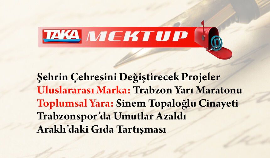 Trabzon’da Büyük Yatırımlar, Büyük Acılar ve Büyük Hayal Kırıklıkları