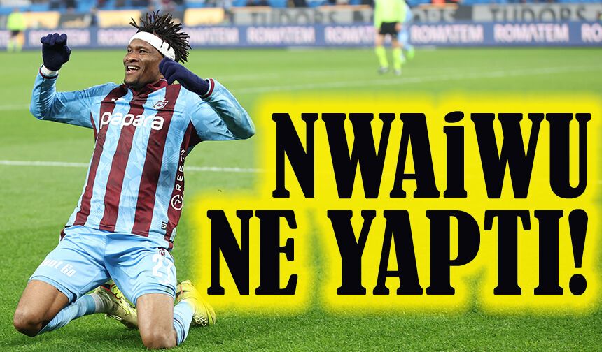 Nijeryalı stoper, Nwaiwu Şov Yaptı! Kafa Golleri ve Pas Rekoruyla Maça Damga Vurdu