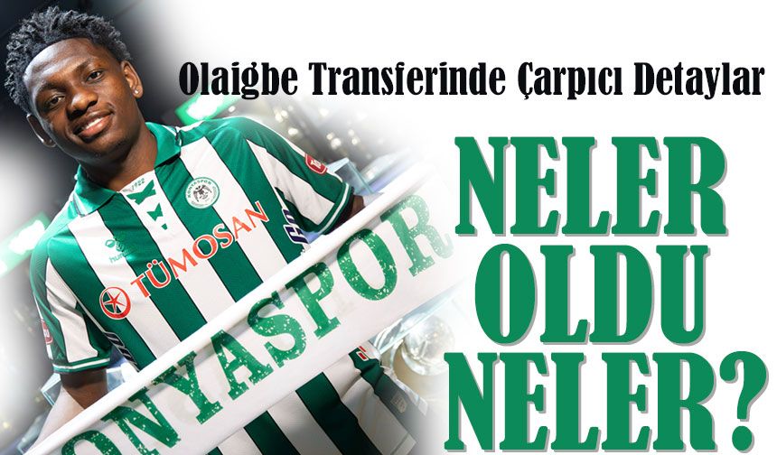 Trabzonspor’dan Konyaspor’a giden Kazeem Olaigbe, Transferinde Çarpıcı Detaylar: Konyaspor Yüzde 50’yi Aldı