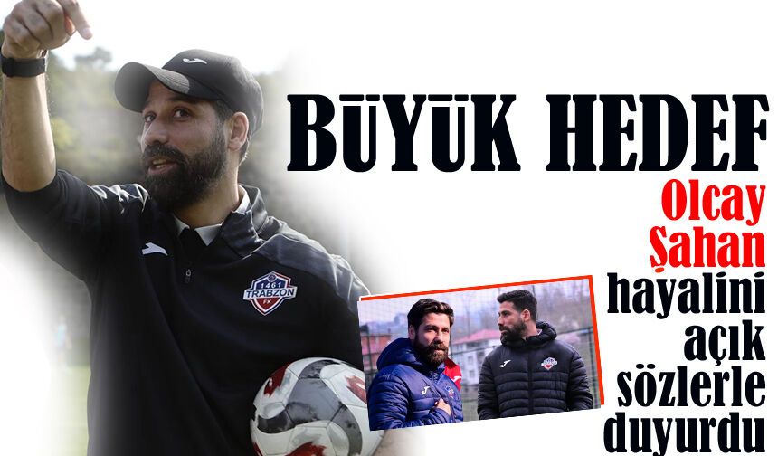 1461 Trabzon FK Teknik Direktörü, Süper Lig ve Avrupa hayalini açık sözlerle duyurdu
