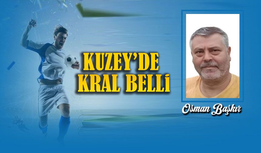 Kuzey’de Kral Belli