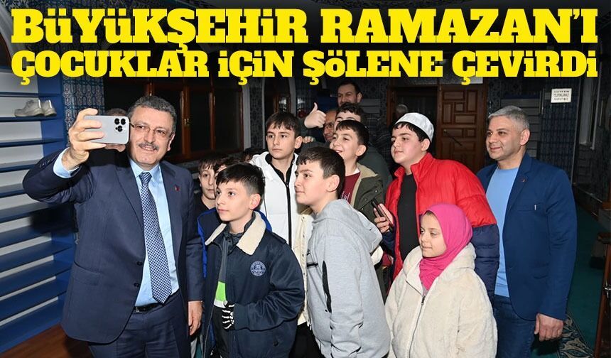 Trabzon Büyükşehir Belediyesi’nden Çocuklara Özel Ramazan Şöleni