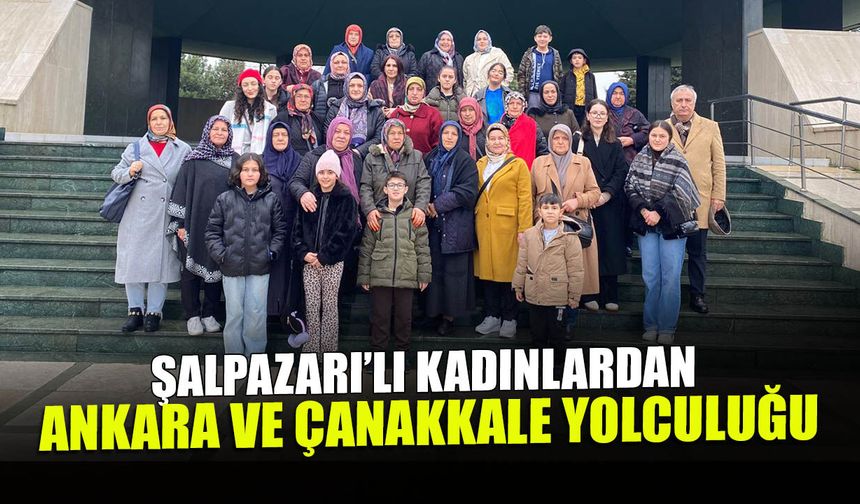 Trabzonlu Kadınlardan Tarihi Yolculuk: Şehitlerin İzinde 4 Gün!