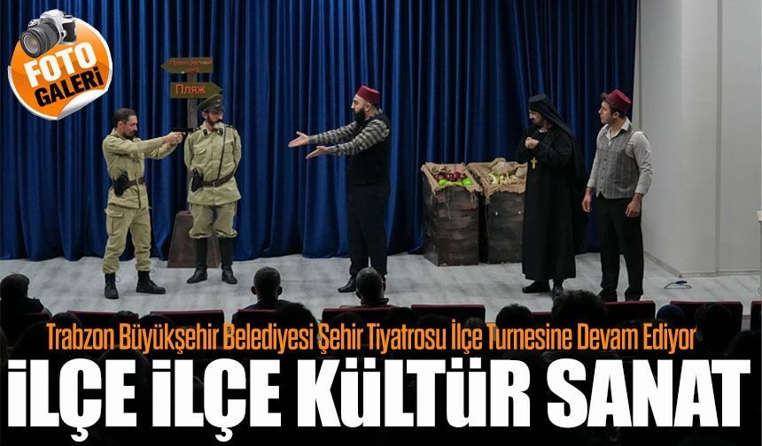 İlçelerde Tiyatro Şöleni Sürüyor: Muhacirlik Oyunu Büyük İlgi Görüyor