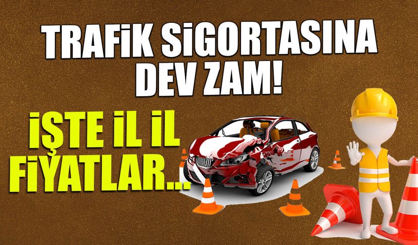 2026 Trafik Sigortası Fiyatları: İl İl Yeni Liste Açıklandı