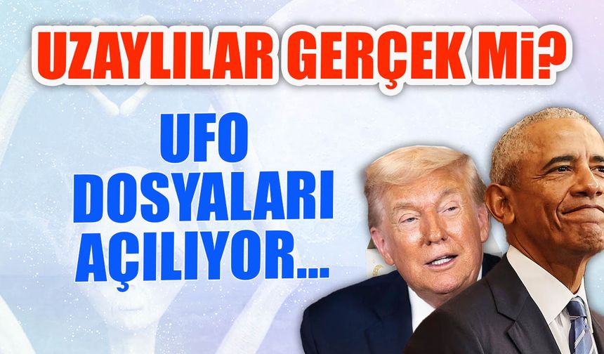 Uzaylılar Gerçek mi? Trump Talimatı Verdi, UFO Dosyaları Açılıyor