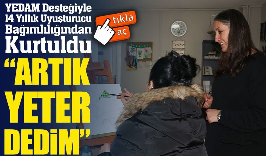 “Artık Yeter Dedim” Diyerek Yabancı Maddeyi Bıraktı: Yeni Hayatına Trabzon’da Başladı