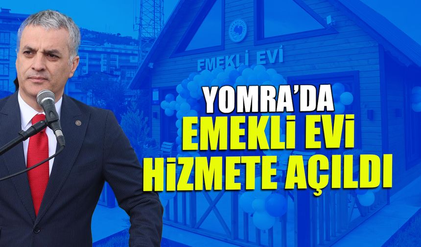Yomra Belediyesi Emekli Evi Hizmete Açıldı!