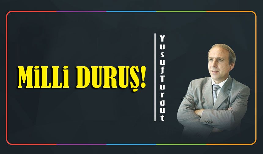 Milli Duruş!