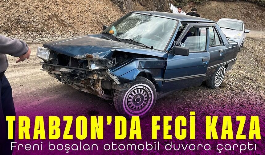 Trabzon Akçaabat’ta korkutan kaza: Freni boşalan otomobil duvara çarptı