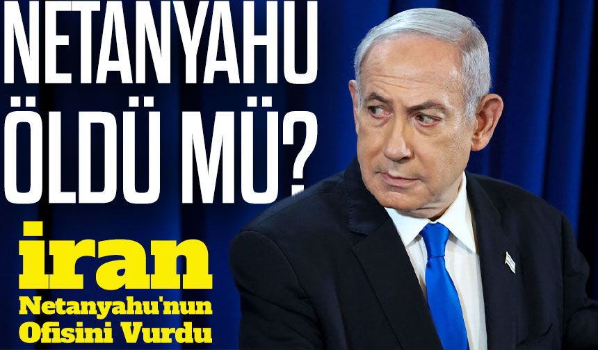 Son dakika... İran, Netanyahu'nun Ofisini Vurdu; Netanyahu Öldü mü?