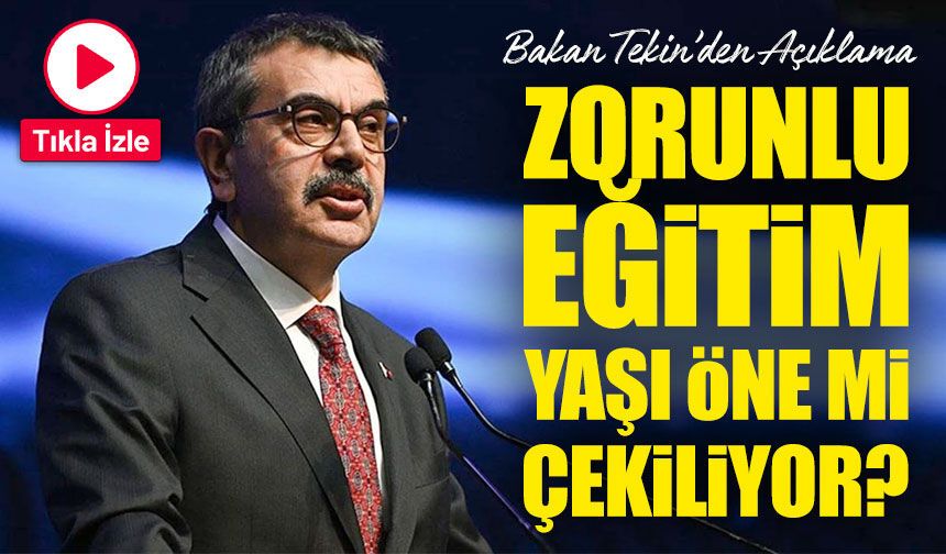 Bakan Tekin’den Açıklama Geldi; Zorunlu Eğitim Yaşı Öne mi Çekiliyor?