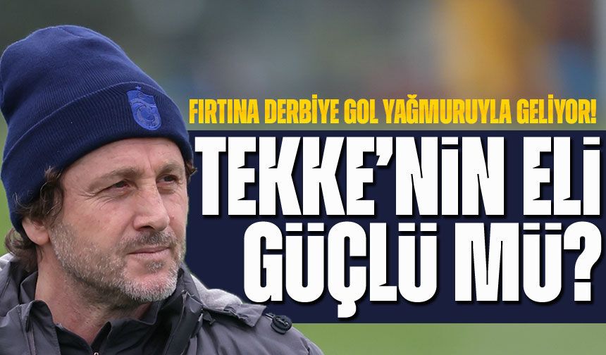 Fırtına Derbiye Gol Yağmuruyla Geliyor! Trabzonspor’un Hücum Hattı Göz Korkutuyor