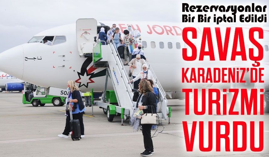 Doğu Karadeniz Turizmi Savaş Etkisiyle Durma Noktasına Geldi