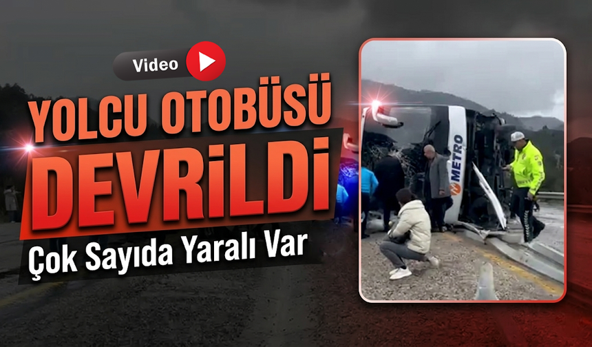 Son Dakika: Yolcu Otobüsü Devrildi, Yaralılar Var