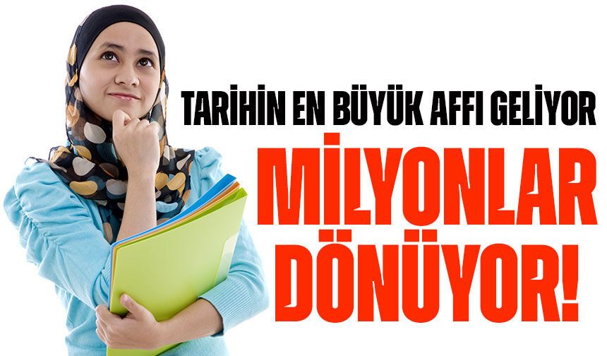 Tarihin En Büyük Öğrenci Affı! Milyonlar Üniversiteye Geri Dönüyor